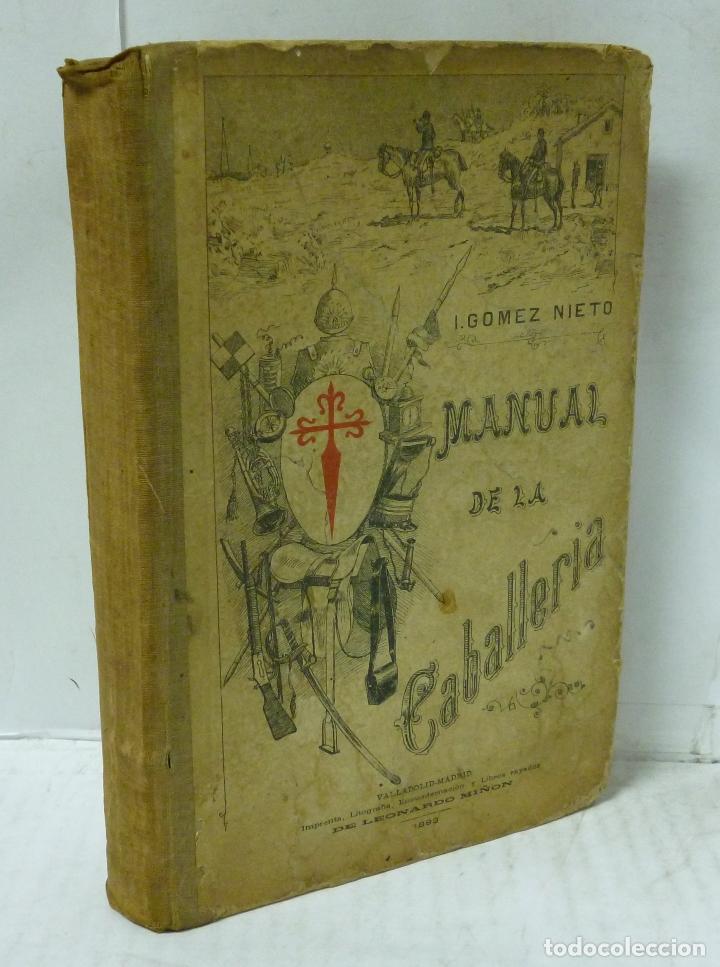Libros: MANUAL DE LA CABALLERIA - Gomez Nieto, Ildefonso- Comandante del Regto. Cazadores de Almansa N&ordm;13