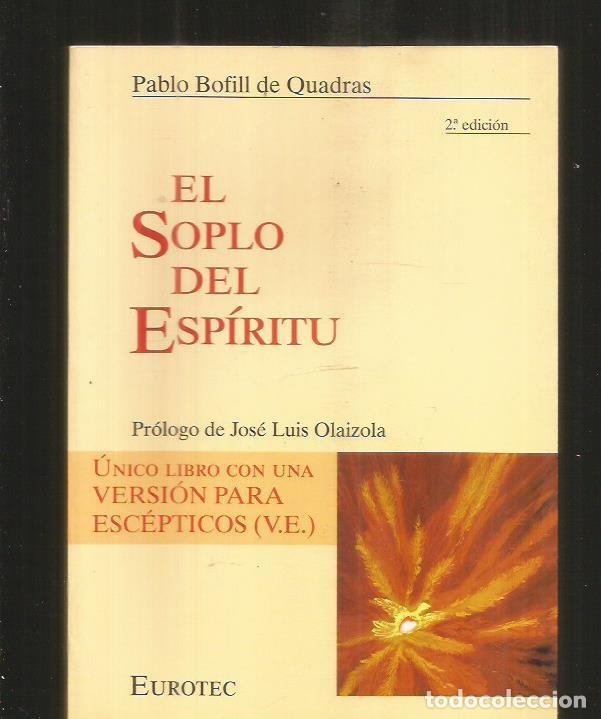 Libros: SOPLO DEL ESPIRITU - EL - BOFILL DE QUADRAS, PABLO - Foto 5