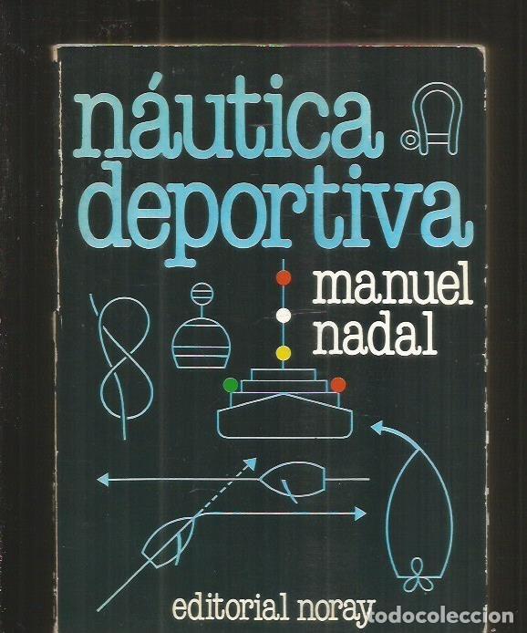 Libros: NAUTICA DEPORTIVA - NADAL, MANUEL - Foto 1