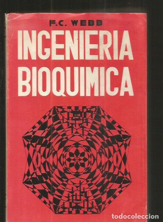 Libros: INGENIERIA BIOQUIMICA - WEBB, F. C. - Foto 1