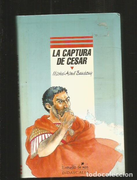 Libros: CAPTURA DE CESAR - LA - BAUDOUY, MICHEL-AIME - Foto 1