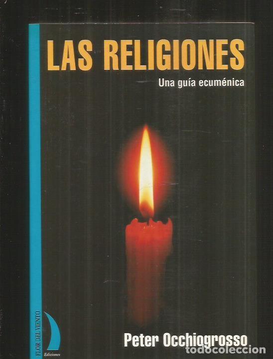 Libros: RELIGIONES - LAS. UNA GUIA ECUMENICA - OCCHIOGROSSO, PETER - Foto 1