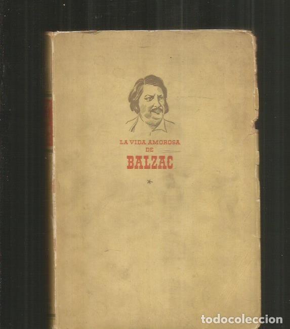 Libros: VIDA AMOROSA DE BALZAC - LA - AINE, J. H. ROSNY