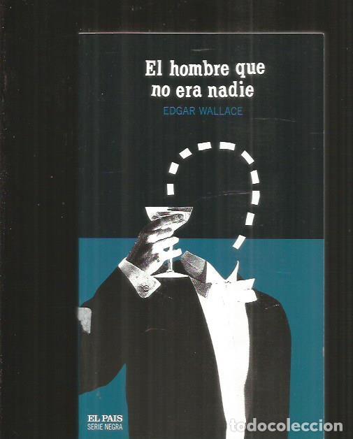 Libros: HOMBRE QUE NO ERA NADIE - EL - WALLACE, EDGAR - Foto 1