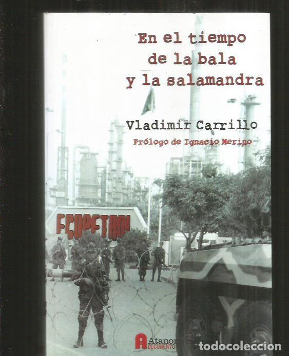 Libros: EN EL TIEMPO DE LA BALA Y LA SALAMANDRA - CARRILLO, VLADIMIR - Foto 6