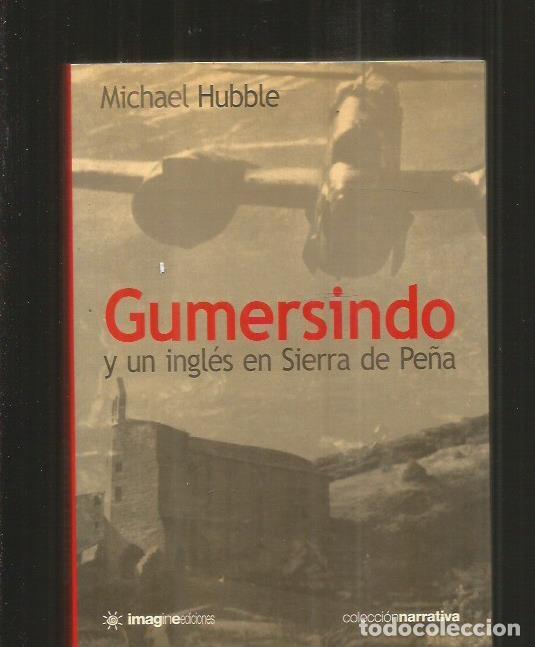 Libros: GUMERSINDO Y UN INGLES EN SIERRA DE PE&Ntilde;A - HUBBLE, MICHAEL - Foto 1