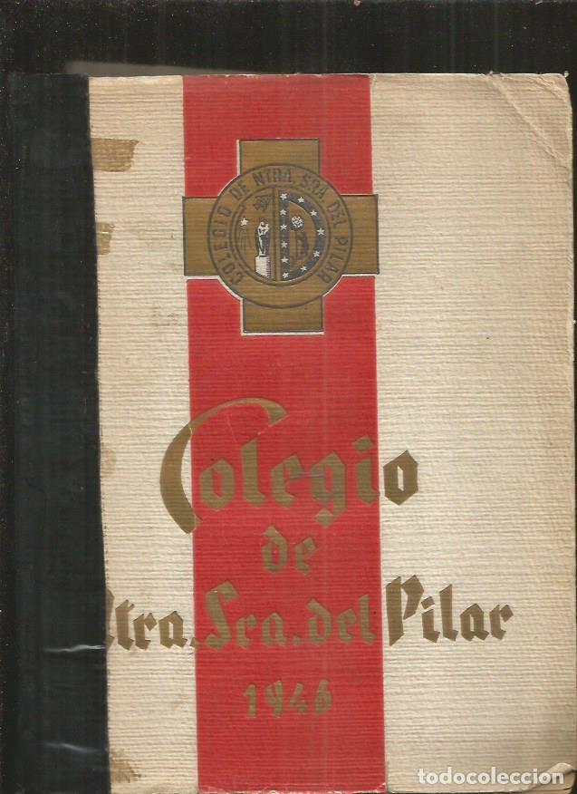 Libros: COLEGIO DE NTRA. SRA. DEL PILAR. 1946 - VARIOS - Foto 1