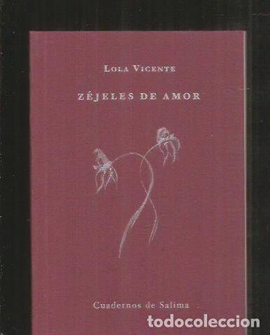 Libros: ZEJELES DE AMOR - VICENTE, LOLA - Foto 1