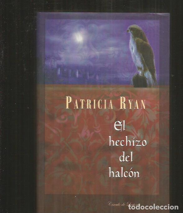 Libros: HECHIZO DEL HALCON - EL - RYAN, PATRICIA - Foto 1