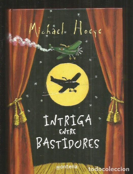 Libros: INTRIGA ENTRE BASTIDORES - HOEYE, MICHAEL - Foto 1