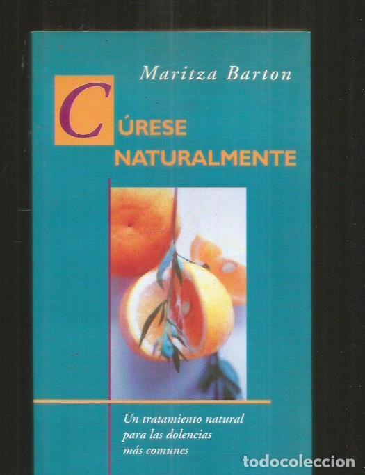 Libros: CURESE NATURALMENTE - BARTON, MARITZA - Foto 1