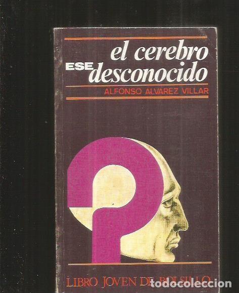 Libros: CEREBRO DESCONOCIDO - EL - ALVAREZ VILLAR, ALFONSO - Foto 1