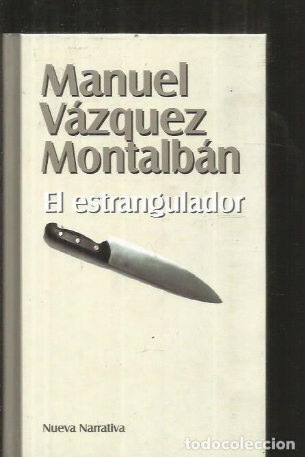 Libros: ESTRANGULADOR - EL - VAZQUEZ MONTALBAN, MANUEL - Foto 1