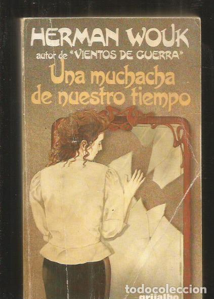 Libros: MUCHACHA DE NUESTRO TIEMPO - UNA - WOUK, HERMAN - Foto 1