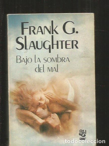 Libros: BAJO LA SOMBRA DEL MAL - SLAUGHTER, FRANK G. - Foto 1