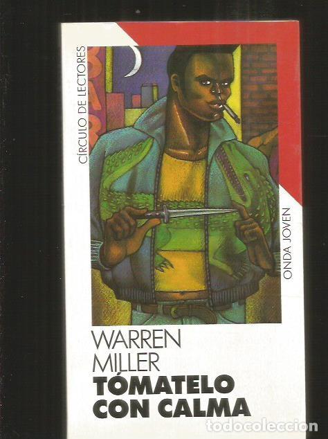 Libros: TOMATELO CON CALMA - MILLER, WARREN - Foto 1