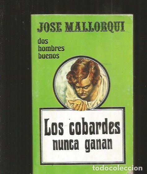 Libros: COBARDES NUNCA GANAN - LOS - MALLORQUI, JOSE - Foto 1
