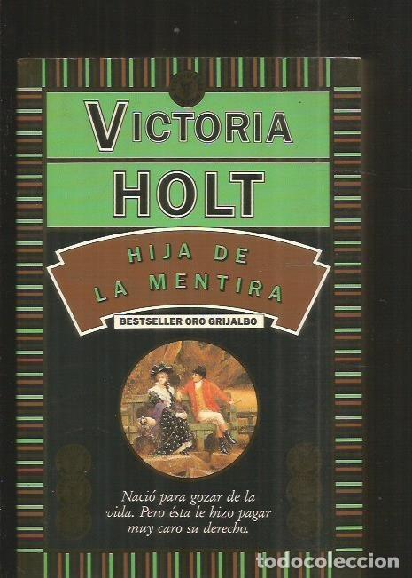 Libros: HIJA DE LA MENTIRA - HOLT, VICTORIA - Foto 1