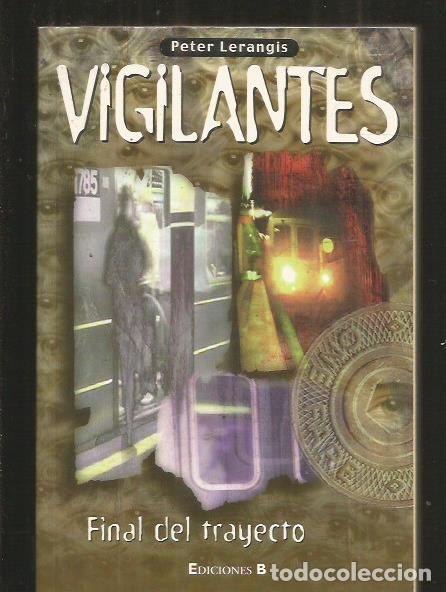 Libros: VIGILANTES: FINAL DEL TRAYECTO - LERANGIS, PETER - Foto 1