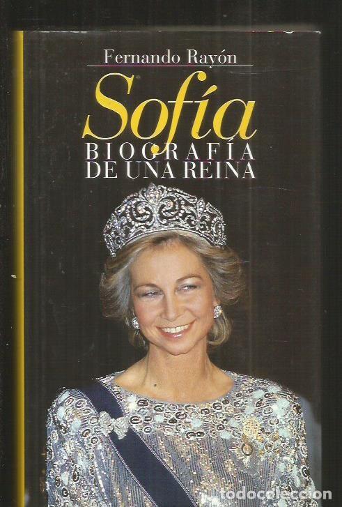 Libros: SOFIA. BIOGRAFIA DE UNA REINA - RAYON, FERNANDO - Foto 17