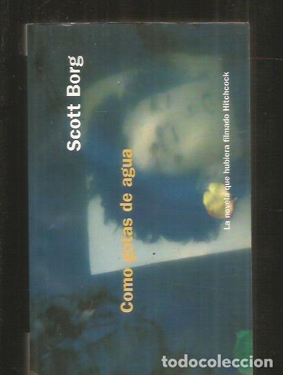 Libros: COMO GOTAS DE AGUA - BORG, SCOTT - Foto 2
