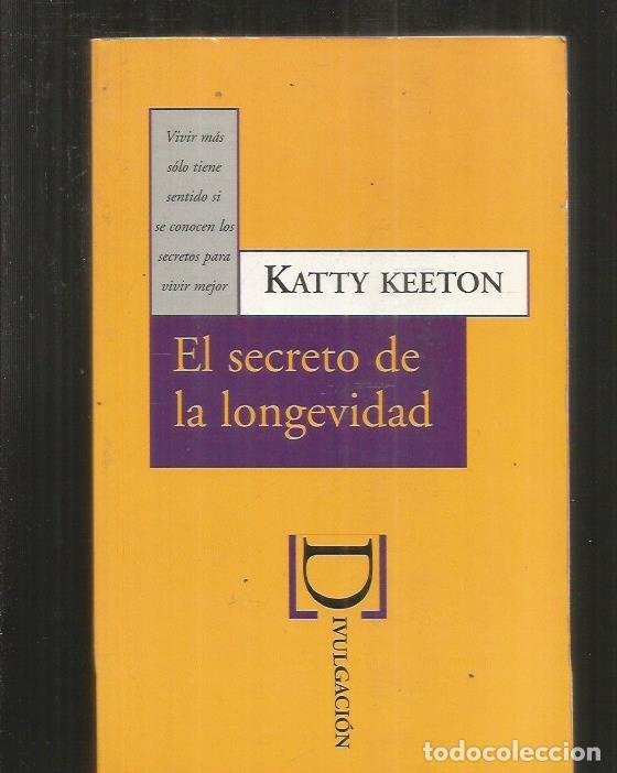 Libros: SECRETO DE LA LONGEVIDAD - EL - KEETON, KATTY - Foto 1