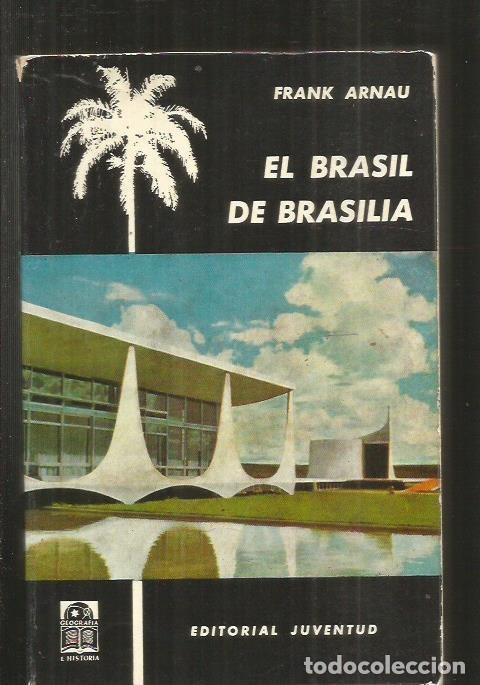 Libros: BRASIL DE BRASILIA - EL - ARNAU, FRANK - Foto 1