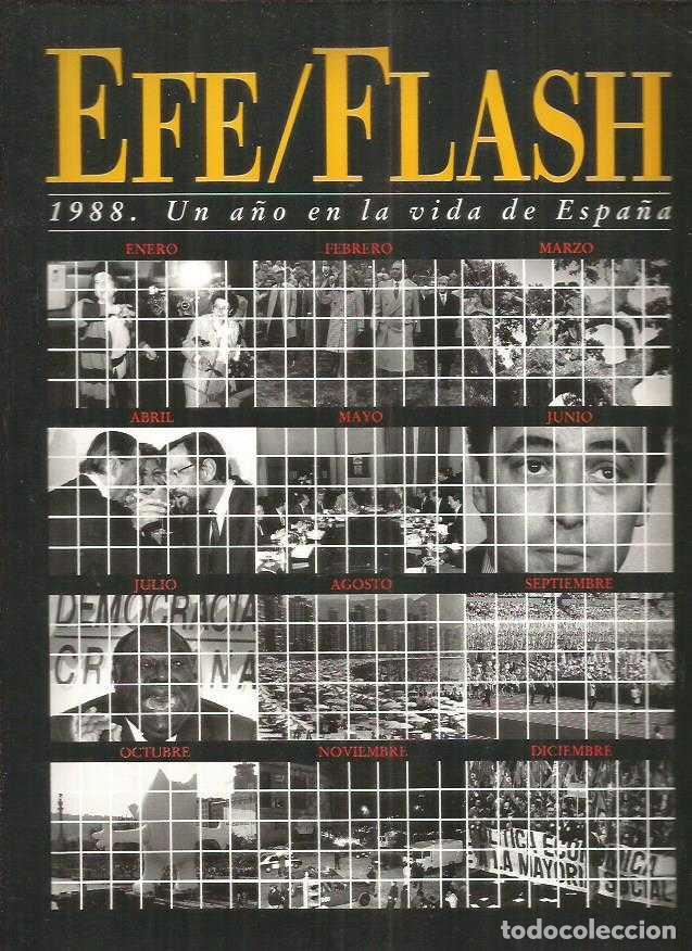 Libros: EFE / FLASH 1988. UN A&Ntilde;O EN LA VIDA DE ESPA&Ntilde;A - VARIOS - Foto 1