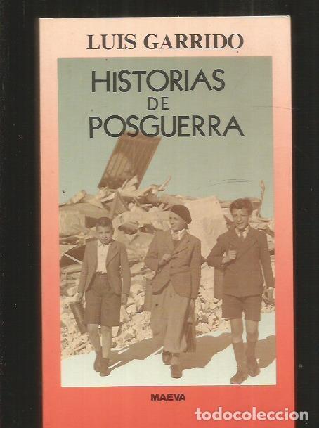 Libros: HISTORIAS DE POSGUERRA - GARRIDO, LUIS - Foto 15