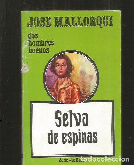 Libros: SELVA DE ESPINAS (SERIE LA DO&Ntilde;A) - MALLORQUI, JOSE - Foto 1