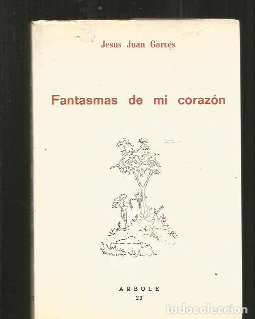 Libros: FANTASMAS DE MI CORAZON - GARCES, JESUS JUAN - Foto 1