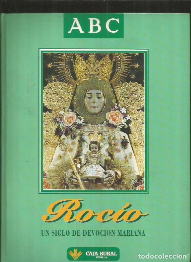 Libros: ROCIO. UN SIGLO DE DEVOCION MARIANA - VARIOS - Foto 1