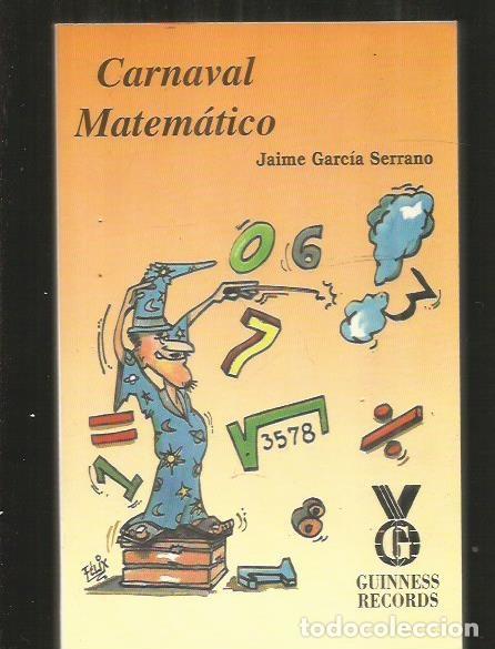Libros: CARNAVAL MATEMATICO - GARCIA SERRANO, JAIME - Foto 1