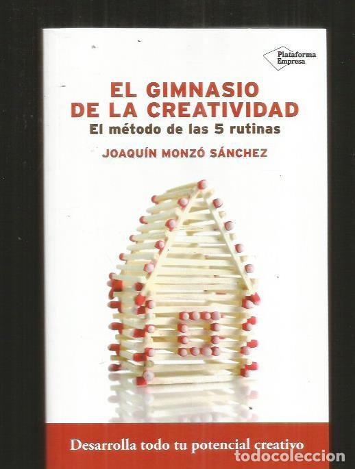 Libros: GIMNASIO DE LA CREATIVIDAD - EL. EL METODO DE LAS 5 RUTINAS - MONZO SANCHEZ, JOAQUIN - Foto 1