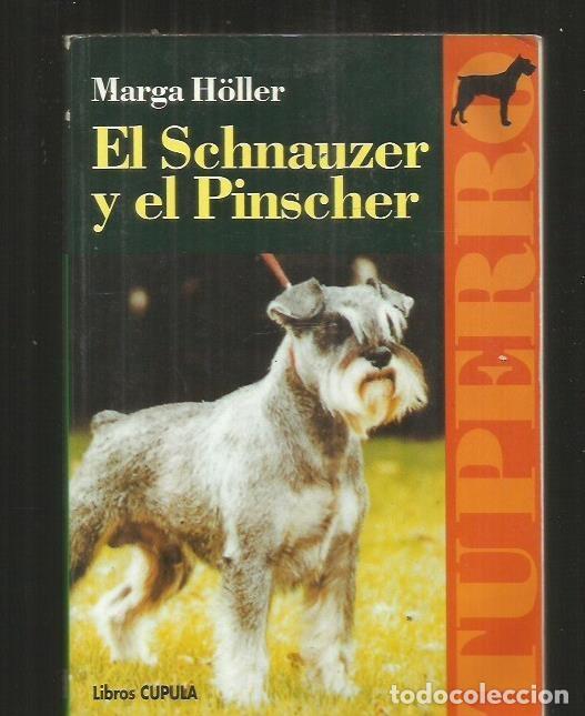 Libros: SCHNAUZER Y EL PINSCHER - EL - HOLLER, MARGA - Foto 1
