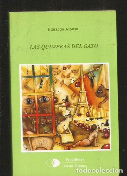 Libros: QUIMERAS DEL GATO - LAS - ALONSO, EDUARDO - Foto 1