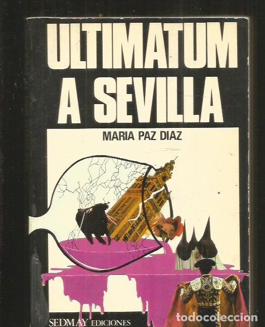 Libros: ULTIMATUM A SEVILLA - PAZ DIAZ, MARIA - Foto 1