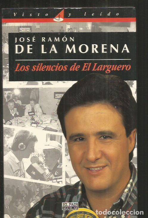 Libros: SILENCIOS DE EL LARGUERO - LOS - MORENA, JOSE RAMON DE LA - Foto 1