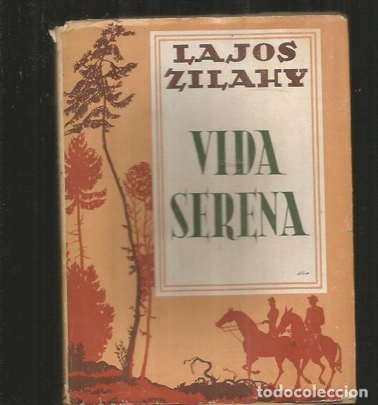 Libros: VIDA SERENA - ZILAHY, LAJOS - Foto 1