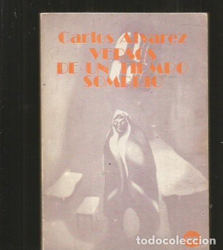 Libros: VERSOS DE UN TIEMPO SOMBRIO - ALVAREZ, CARLOS - Foto 1