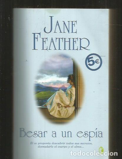 Libros: BESAR A UN ESPIA - FEATHER, JANE - Foto 1