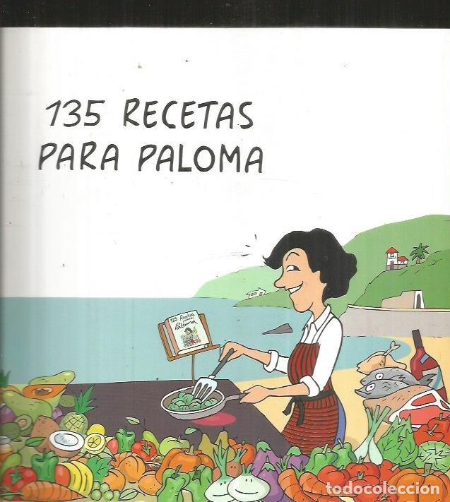 Libros: 135 RECETAS PARA PALOMA - VARIOS - Foto 1