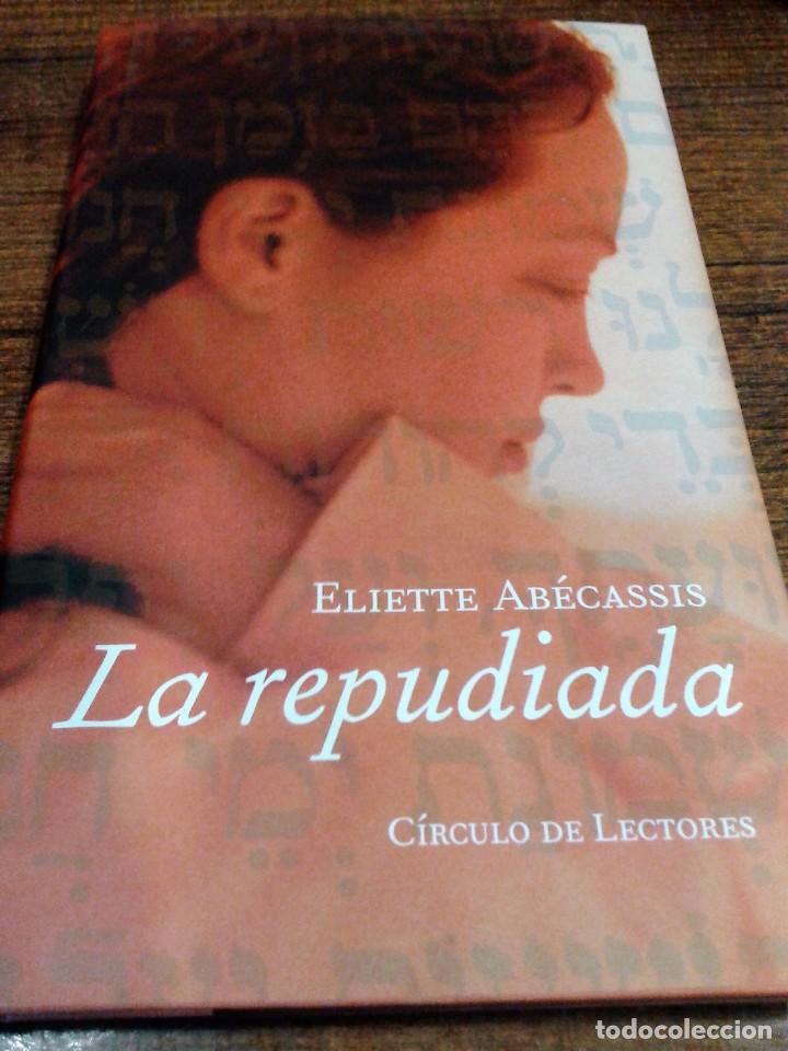 Libros: LA REPUDIADA - Eliette Ab&eacute;cassis - Foto 1