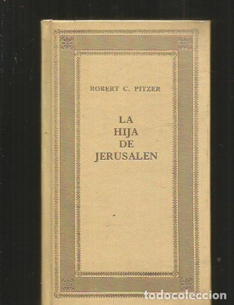 Libros: HIJA DE JERUSALEN - LA - PITZER, ROBERT C. - Foto 2
