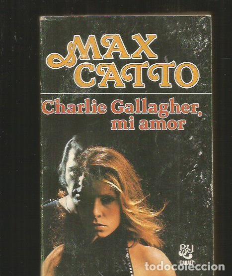 Libros: CHARLIE GALLAGHER, MI AMOR - CATTO, MAX - Foto 1