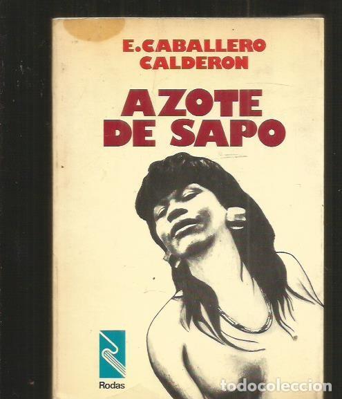 Libros: AZOTE DE SAPO - CABALLERO CALDERON, EDUARDO - Foto 1