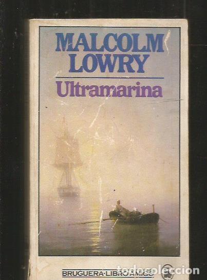 Libros: ULTRAMARINA - LOWRY, MALCOLM - Foto 1