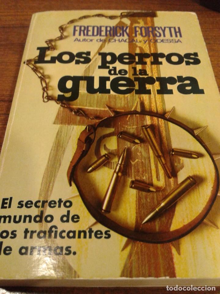 Libros: LOS PERROS DE LA GUERRA - Forsyth, Frederick - Foto 1