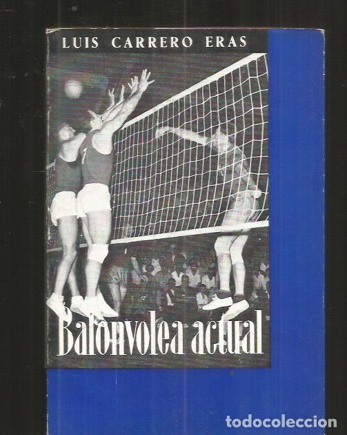 Libros: BALONVOLEA ACTUAL - CARRERO ERAS, LUIS - Foto 1