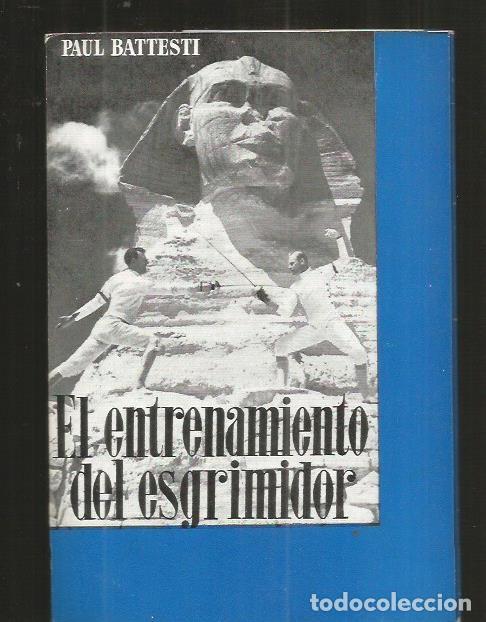 Libri di seconda mano: ENTRENAMIENTO DEL ESGRIMIDOR - EL - BATTESTI, PAUL